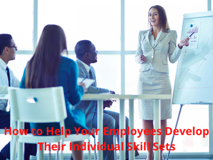 How to Help Your Employees Develop Their Individual Skill Sets