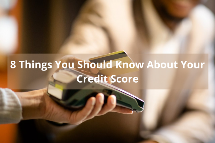 8 Things You Should Know About Your Credit Score