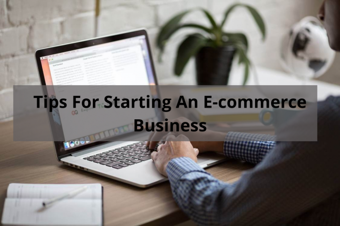 Tips For Starting An E-commerce Business