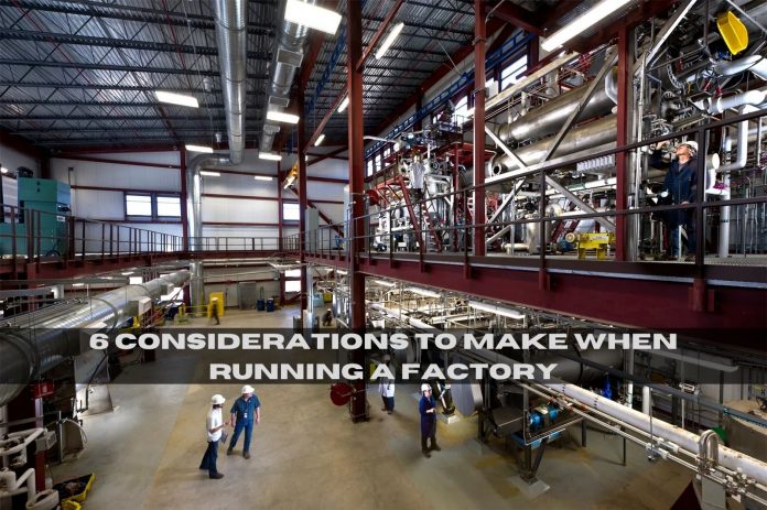 6 considerations to make when running a factory