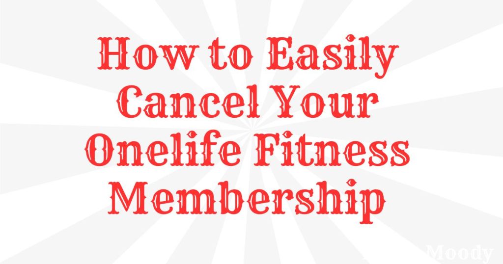 How to Cancel Onelife Fitness Membership